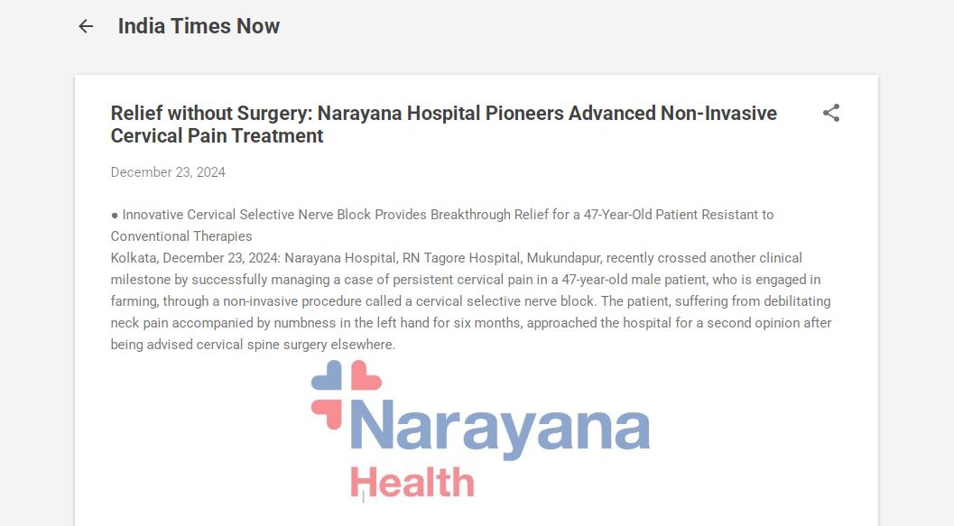 Relief without Surgery: Narayana Hospital Pioneers Advanced Non-Invasive Cervical Pain Treatment- Published by India Times